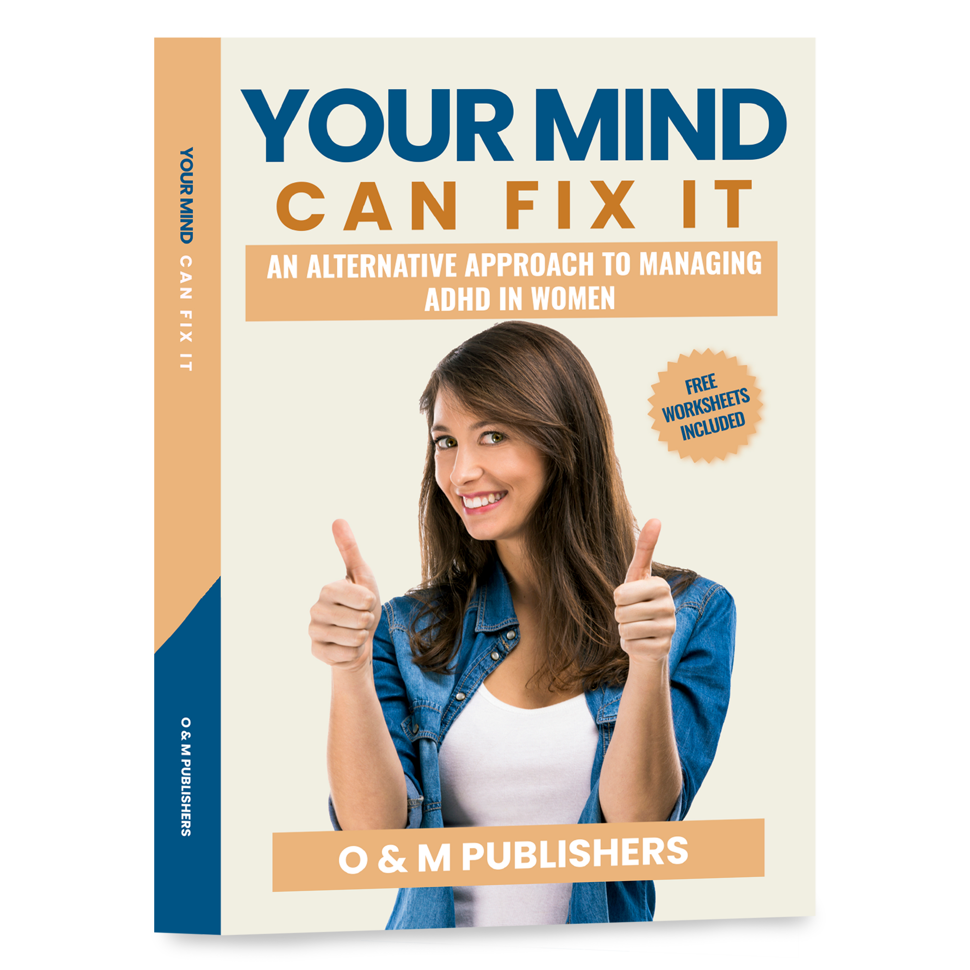 Your Mind Can Fix It - An Alternative approach to managing ADHD in Women